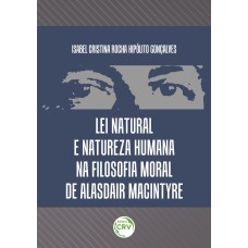 LEI NATURAL E NATUREZA HUMANA NA FILOSOFIA MORAL DE ALASDAIR MACINTYRE