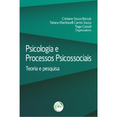 PSICOLOGIA E PROCESSOS PSICOSSOCIAIS: TEORIA E PESQUISA