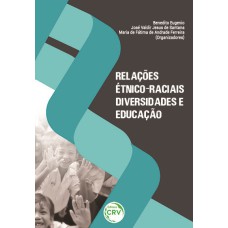 RELAÇÕES ÉTNICORACIAIS, DIVERSIDADES E EDUCAÇÃO