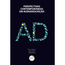 PERSPECTIVAS CONTEMPORÂNEAS EM AUDIODESCRIÇÃO