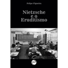 NIETZSCHE E O ERUDITISMO