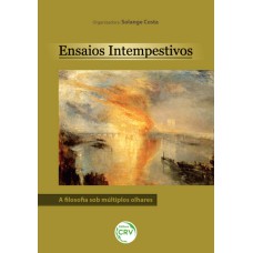 ENSAIOS INTEMPESTIVOS: A FILOSOFIA SOB MÚLTIPLOS OLHARES