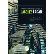 A TEORIA DA NOMINAÇÃO NA OBRA DE JACQUES LACAN