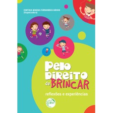 PELO DIREITO DE BRINCAR: RE?EXÕES E EXPERIÊNCIAS