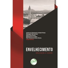 ENVELHECIMENTO: EDUCAÇÃO E SAÚDE