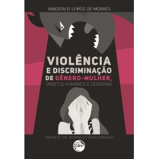 VIOLÊNCIA E DISCRIMINAÇÃO DE GÊNERO MULHER, DIREITOS HUMANOS E CIDADANIA