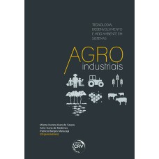 TECNOLOGIA, DESENVOLVIMENTO E MEIO AMBIENTE EM SISTEMAS AGROINDUSTRIAIS