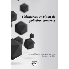 CALCULANDO O VOLUME DE POLIEDROS CONVEXOS