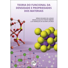 TEORIA DO FUNCIONAL DA DENSIDADE E PROPRIEDADES DOS MATERIAIS