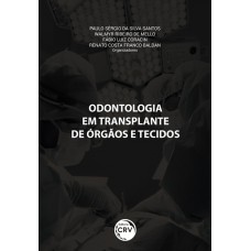 ODONTOLOGIA EM TRANSPLANTE DE ÓRGÃOS E TECIDOS