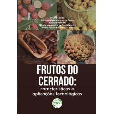 FRUTOS DO CERRADO: CARACTERÍSTICAS E APLICAÇÕES TECNOLÓGICAS