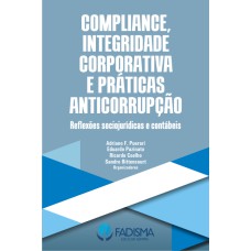 COMPLIANCE, INTEGRIDADE CORPORATIVA E PRÁTICAS ANTICORRUPÇÃO: REFLEXÕES SOCIOJURÍDICAS E CONTÁBEIS