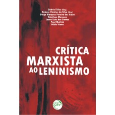 CRÍTICA MARXISTA AO LENINISMO