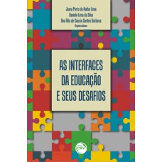 AS INTERFACES DA EDUCAÇÃO E SEUS DESAFIOS