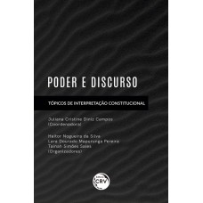 PODER E DISCURSO: TÓPICOS DE INTERPRETAÇÃO CONSTITUCIONAL