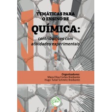 TEMÁTICAS PARA O ENSINO DE QUÍMICA: CONTRIBUIÇÕES COM ATIVIDADES EXPERIMENTAIS