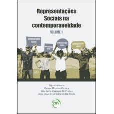 REPRESENTAÇÕES SOCIAIS NA CONTEMPORANEIDADE; VOLUME 1