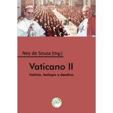 VATICANO II: HISTÓRIA, TEOLOGIA E DESAFIOS