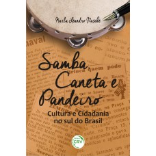 SAMBA, CANETA E PANDEIRO: CULTURA E CIDADANIA NO SUL DO BRASIL