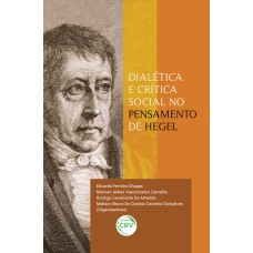 DIALÉTICA E CRÍTICA SOCIAL NO PENSAMENTO DE HEGEL