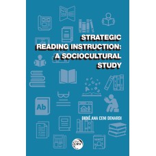 STRATEGIC READING INSTRUCTION: A SOCIOCULTURAL STUDY