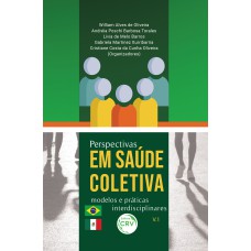 PERSPECTIVAS EM SAÚDE COLETIVA: MODELOS E PRÁTICAS INTERDISCIPLINARES; VOLUME 1