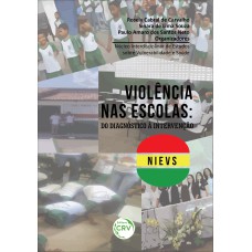 VIOLÊNCIA NAS ESCOLAS: DO DIAGNÓSTICO À INTERVENÇÃO