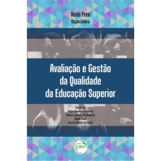 AVALIAÇÃO E GESTÃO DA QUALIDADE DA EDUCAÇÃO SUPERIOR