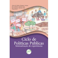 CICLO DE POLÍTICAS PÚBLICAS: SISTEMATIZAÇÃO DE EXPERIÊNCIAS