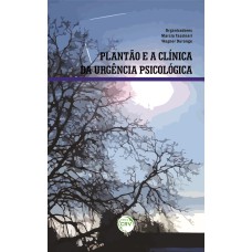 PLANTÃO E A CLÍNICA DA URGÊNCIA PSICOLÓGICA