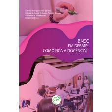 BNCC EM DEBATE: COMO FICA A DOCÊNCIA?