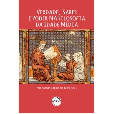 VERDADE, SABER E PODER NA FILOSOFIA DA IDADE MÉDIA