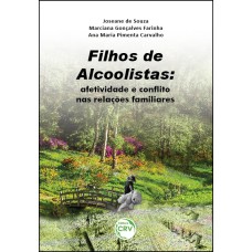 FILHOS DE ALCOOLISTAS: AFETIVIDADE E CONFLITO NAS RELAÇÕES FAMILIARES