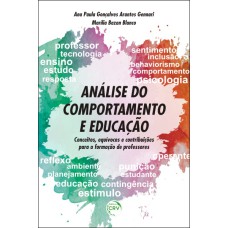 ANÁLISE DO COMPORTAMENTO E EDUCAÇÃO: CONCEITOS, EQUÍVOCOS E CONTRIBUIÇÕES PARA A FORMAÇÃO DE PROFESSORES