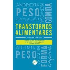 TRANSTORNOS ALIMENTARES: UM GUIA PRÁTICO