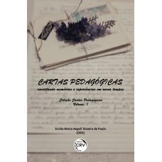 CARTAS PEDAGÓGICAS: REVISITANDO MEMÓRIAS E EXPERIÊNCIAS EM NOVOS TEMPOS