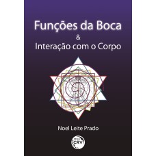 FUNÇÕES DA BOCA E INTERAÇÃO COM O CORPO