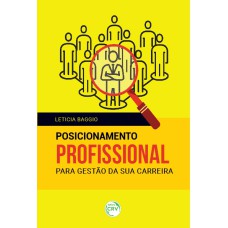 POSICIONAMENTO PROFISSIONAL PARA GESTÃO DA SUA CARREIRA