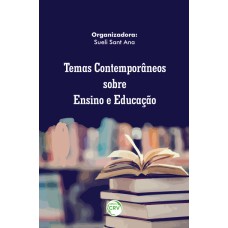 TEMAS CONTEMPORÂNEOS SOBRE ENSINO E EDUCAÇÃO