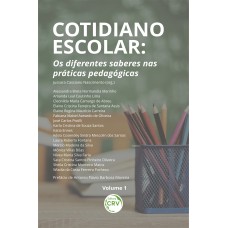 COTIDIANO ESCOLAR: OS DIFERENTES SABERES NAS PRÁTICAS PEDAGÓGICAS