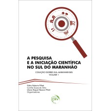 A PESQUISA E A INICIAÇÃO CIENTÍFICA NO SUL DO MARANHÃO