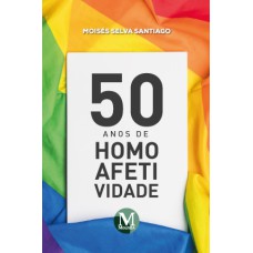 50 ANOS DE HOMOAFETIVIDADE