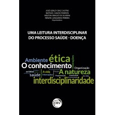 UMA LEITURA INTERDISCIPLINAR DO PROCESSO SAÚDE-DOENÇA