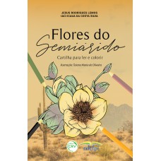 FLORES DO SEMIÁRIDO CARTILHA PARA LER E COLORIR