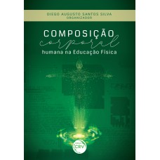 COMPOSIÇÃO CORPORAL HUMANA NA EDUCAÇÃO FÍSICA