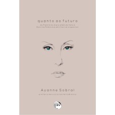 QUANTO AO FUTURO: DO FEMININO MAIS ALÉM DO FALO À ESCRITA FEMININA EM CLARICE LISPECTOR