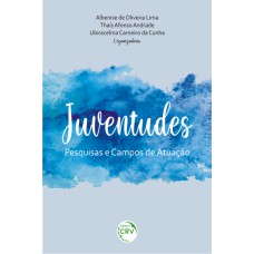 JUVENTUDES: PESQUISAS E CAMPOS DE ATUAÇÃO