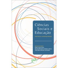 CIÊNCIAS SOCIAIS E EDUCAÇÃO: INTERFACES CONTEMPORÂNEAS