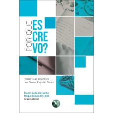 POR QUE ESCREVO? NARRATIVAS DOCENTES EM SERRA, ESPÍRITO SANTO