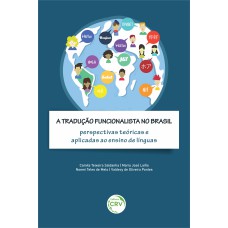 A TRADUÇÃO FUNCIONALISTA NO BRASIL: PERSPECTIVAS TEÓRICAS E APLICADAS AO ENSINO DE LÍNGUAS